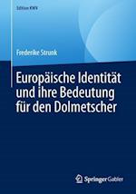 Europäische Identität Und Ihre Bedeutung Für Den Dolmetscher