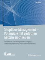 Shopfloor-Management - Potenziale mit einfachen Mitteln erschließen