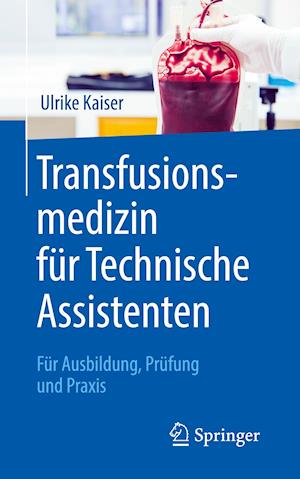Transfusionsmedizin fur Technische Assistenten