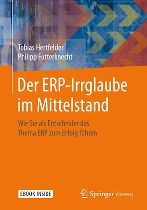 Der ERP-Irrglaube im Mittelstand