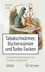Tabakschwärmer, Bücherwürmer und Turbo-Socken
