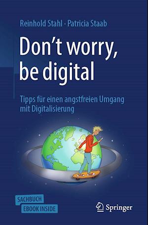 Don't worry, be digital