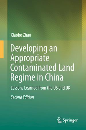 Developing an Appropriate Contaminated Land Regime in China