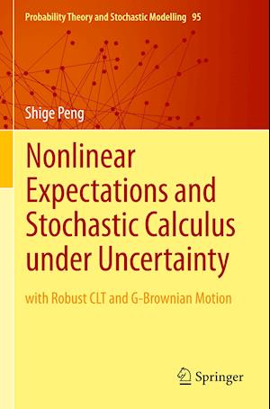 Nonlinear Expectations and Stochastic Calculus under Uncertainty