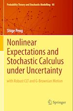 Nonlinear Expectations and Stochastic Calculus under Uncertainty