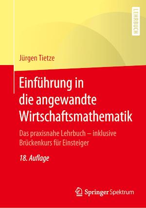 Einführung in Die Angewandte Wirtschaftsmathematik