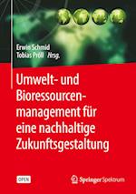 Umwelt- und Bioressourcenmanagement für eine nachhaltige Zukunftsgestaltung