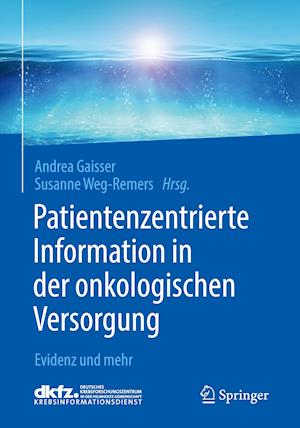 Patientenzentrierte Information in der onkologischen Versorgung