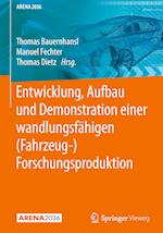 Entwicklung, Aufbau und Demonstration einer wandlungsfähigen (Fahrzeug-) Forschungsproduktion