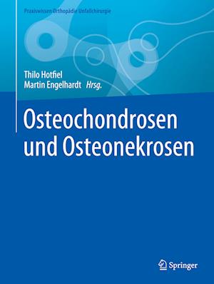 Osteochondrosen und Osteonekrosen