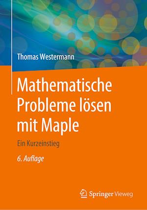 Mathematische Probleme lösen mit Maple