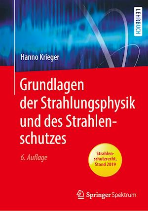 Grundlagen der Strahlungsphysik und des Strahlenschutzes