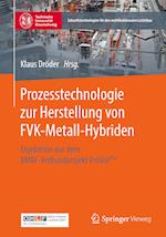 Prozesstechnologie Zur Herstellung Von Fvk-Metall-Hybriden