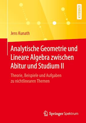 Analytische Geometrie und Lineare Algebra zwischen Abitur und Studium II