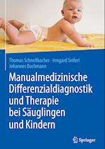 Manualmedizinische Differenzialdiagnostik und Therapie bei Säuglingen und Kindern