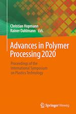 Advances in Polymer Processing 2020