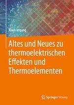 Altes und Neues zu thermoelektrischen Effekten und Thermoelementen