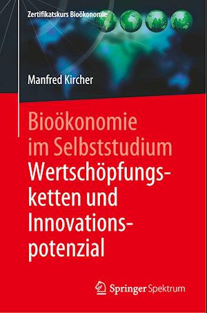 Biooekonomie im Selbststudium: Wertschoepfungsketten und Innovationspotenzial