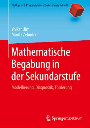 Mathematische Begabung in Der Sekundarstufe