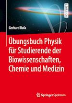 Übungsbuch Physik für Studierende der Biowissenschaften, Chemie und Medizin