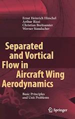Separated and Vortical Flow in Aircraft Wing Aerodynamics