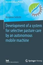 Development of a system for selective pasture care by an autonomous mobile machine