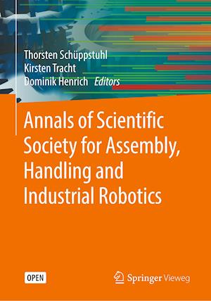 Annals of Scientific Society for Assembly, Handling and Industrial Robotics