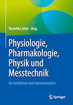 Physiologie, Pharmakologie, Physik und Messtechnik für Anästhesisten und Intensivmediziner