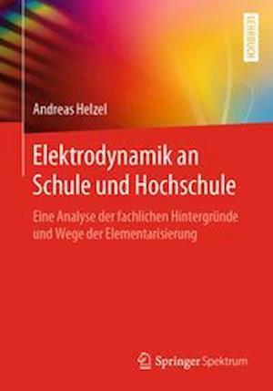 Elektrodynamik an Schule und Hochschule