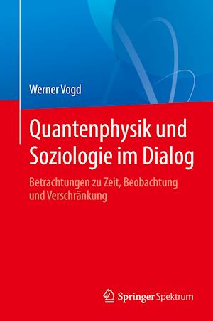 Quantenphysik Und Soziologie Im Dialog