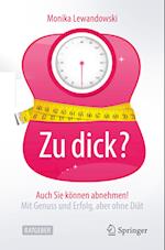 Zu dick? Auch Sie können abnehmen!