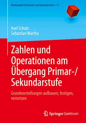 Zahlen Und Operationen Am Übergang Primar-/Sekundarstufe