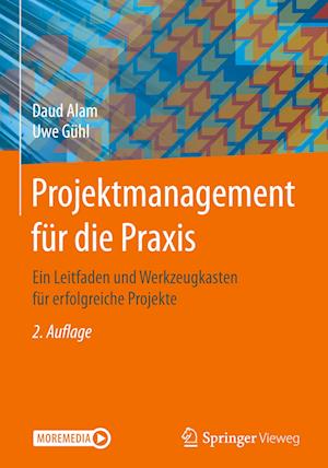 Projektmanagement für die Praxis