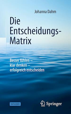 Die Entscheidungs-Matrix