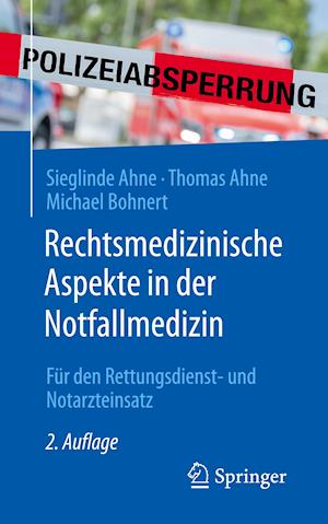 Rechtsmedizinische Aspekte in der Notfallmedizin