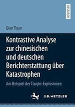 Kontrastive Analyse zur chinesischen und deutschen Berichterstattung über Katastrophen