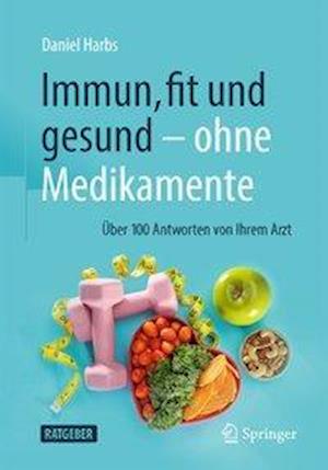 Immun, fit und gesund – ohne Medikamente