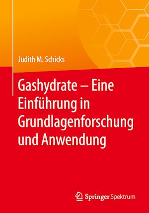 Gashydrate – Eine Einführung in Grundlagenforschung und Anwendung