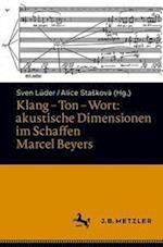 Klang – Ton – Wort: akustische Dimensionen im Schaffen Marcel Beyers