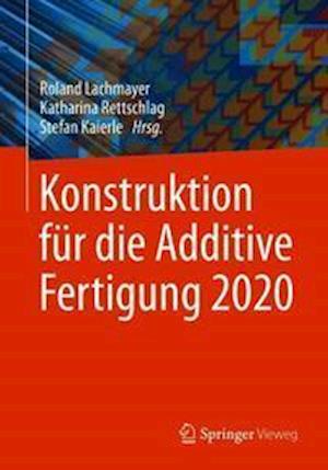 Konstruktion für die Additive Fertigung 2020