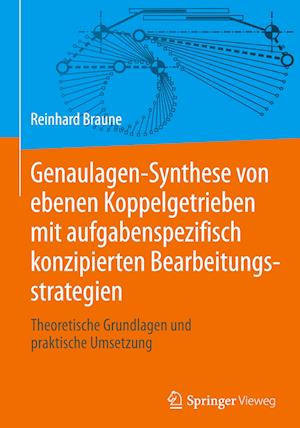 Genaulagen-Synthese von ebenen Koppelgetrieben mit aufgabenspezifisch konzipierten Bearbeitungsstrategien