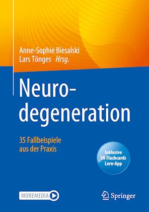 Neurodegeneration –  35 Fallbeispiele aus der Praxis