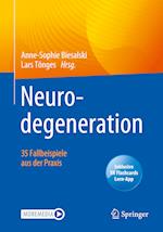 Neurodegeneration –  35 Fallbeispiele aus der Praxis