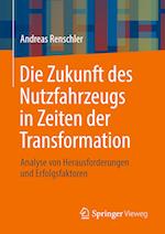 Die Zukunft des Nutzfahrzeugs in Zeiten der Transformation