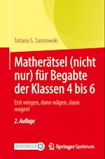 Matherätsel (nicht nur) für Begabte der Klassen 4 bis 6