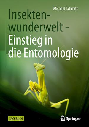 Insektenwunderwelt - Einstieg in die Entomologie