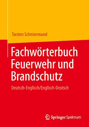 Fachwörterbuch Feuerwehr Und Brandschutz