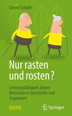 Nur rasten und rosten?