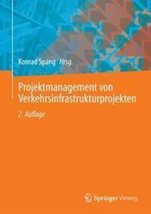 Projektmanagement von Verkehrsinfrastrukturprojekten