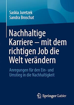 Nachhaltige Karriere – mit dem richtigen Job die Welt verändern